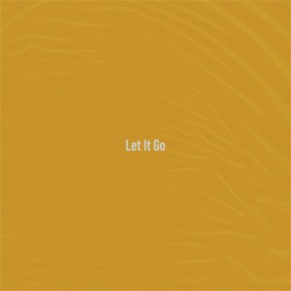 let it go ft. Corduroy Brown lyrics | Boomplay Music