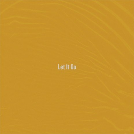 let it go ft. Corduroy Brown