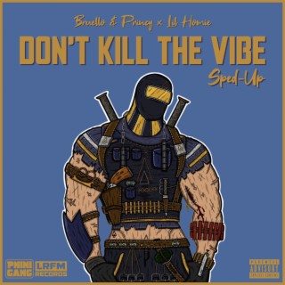 Don't Kill The Vibe (Sped-Up)