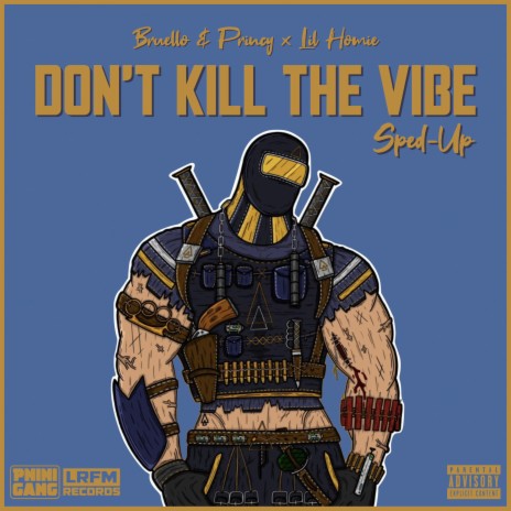 Don't Kill The Vibe (Sped-Up) ft. Lil Homie
