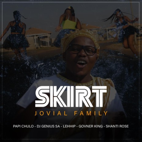 Skirt ft. Jovial Family | Boomplay Music