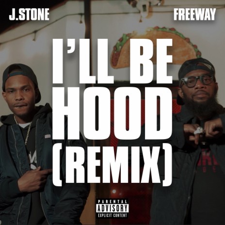 I'll Be Hood (Remix) ft. Freeway | Boomplay Music