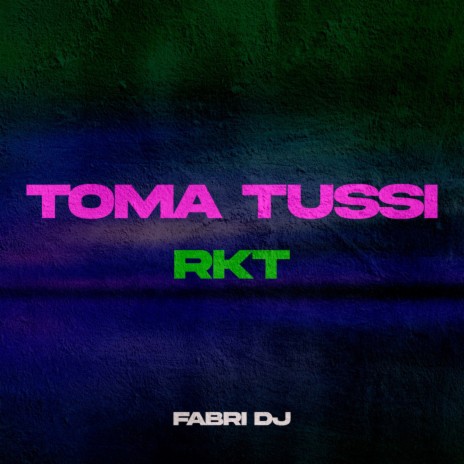 Toma Tussi RKT | Boomplay Music