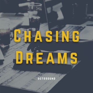 Chasing Dreams