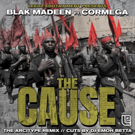 The Cause (The Arcitype Remix) ft. Leedz Edutainment, Cormega, DJ Emoh Betta & The Arcitype