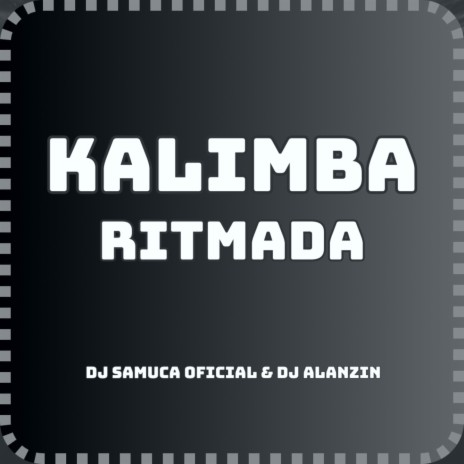 KALIMBA RITMADA ft. DJ SAMUCA OFICIAL | Boomplay Music