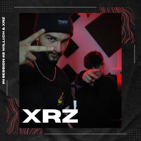 XRZ: In Session #2 ft. XRZ