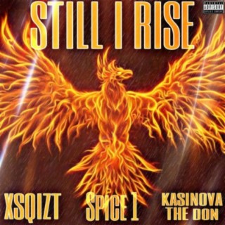 Still I Rise (feat. Spice 1 & Kasinova the Don)