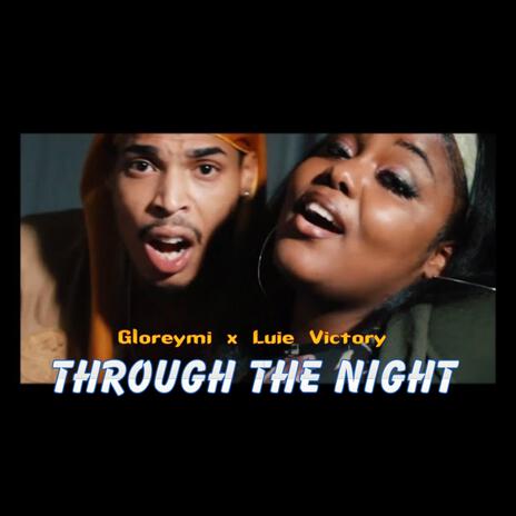 Through the Night ft. Luie Victory | Boomplay Music