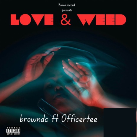 Love & weed ft. Officer tee