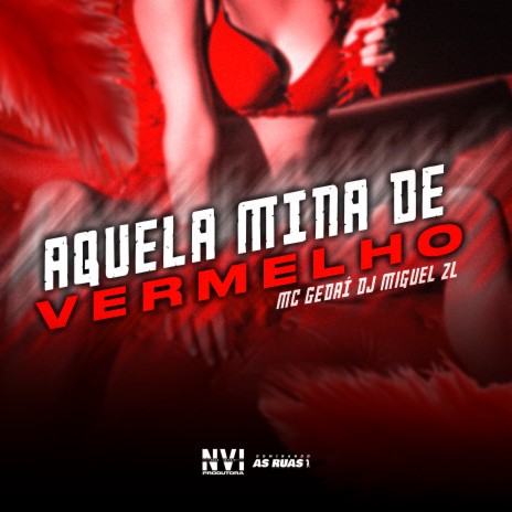 Aquela Mina de Vermelho ft. DJ Miguel ZL | Boomplay Music