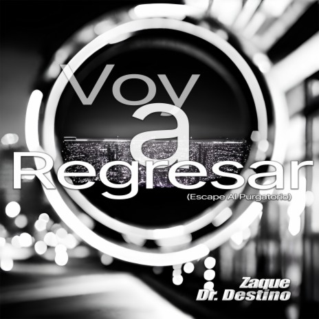 Voy a Regresar Unstru ft. Doctor Destino | Boomplay Music