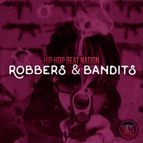 Robbers & Bandits | Boomplay Music