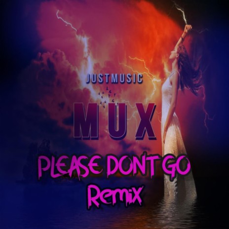 PLEASE DON'T GO REMIX (Radio Edit) ft. Ken Star | Boomplay Music