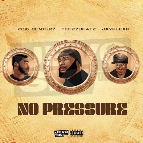 No Pressure ft. Teezybeatz xclusive & Jayflexxb | Boomplay Music