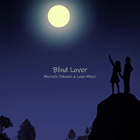 Blind Lover ft. Layla Minesi | Boomplay Music