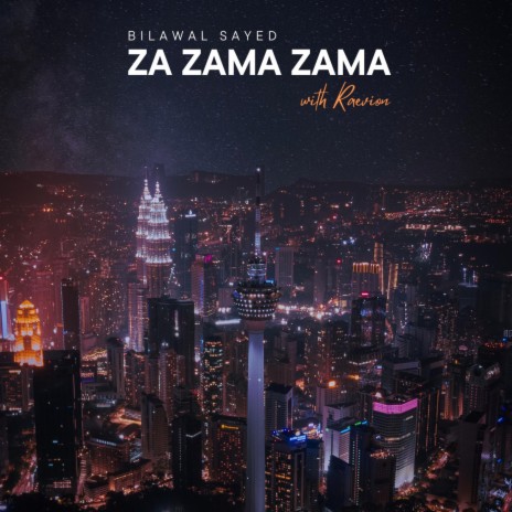 Za Zama Zama (RAEVION Remix) ft. Bilawal Sayed Official | Boomplay Music