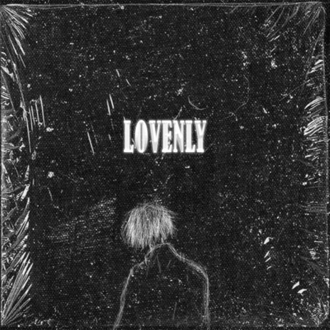 LOVENLY | Boomplay Music