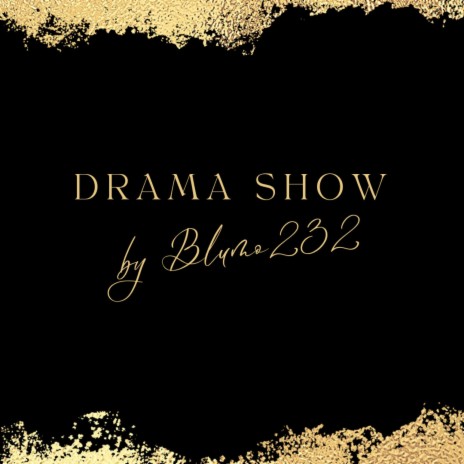 DRAMA SHOW | Boomplay Music