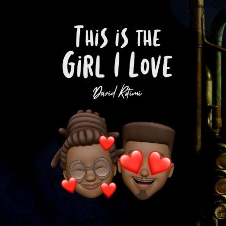 This is the girl I love | Boomplay Music