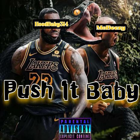 PUSH IT BABY ft. MoBeezy | Boomplay Music