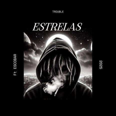 ESTRELAS ft. Escobar | Boomplay Music