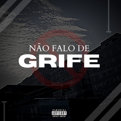 Não Falo de Grife | Boomplay Music