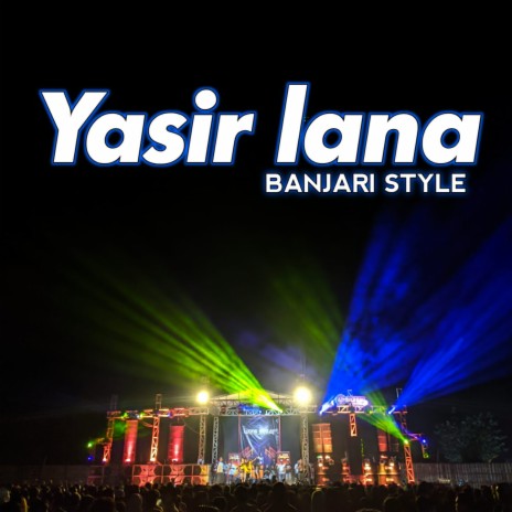 yasir lana banjari style | Boomplay Music