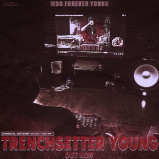 Trenchsetter Young Out Now