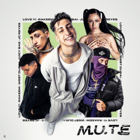 M.U.T.E (Remix) ft. Juicy BAE, JC Reyes, ThePoing & WE$T DUBAI | Boomplay Music