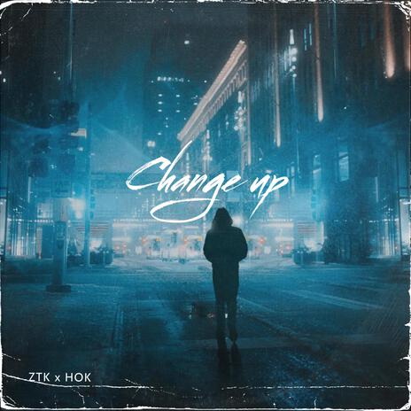 Change up ft. HOk | Boomplay Music