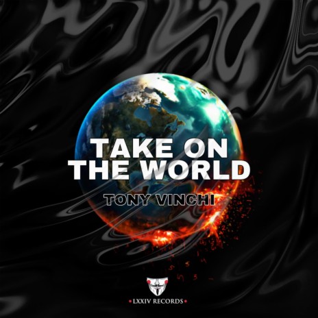 Take On The World (Original Mix) | Boomplay Music