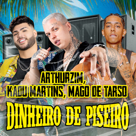 DINHEIRO DE PISEIRO ft. Kadu Martins & Mago de Tarso | Boomplay Music