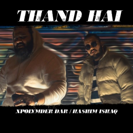 Thand Hai (feat. Hashim Ishaq) | Boomplay Music
