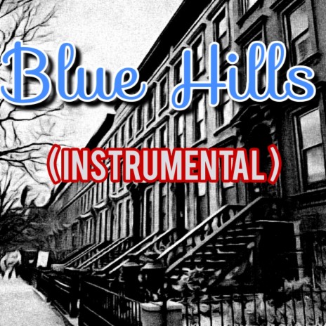 Blue Hills (Instrumental) | Boomplay Music