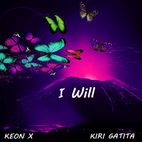 I Will ft. Kiri Gatita