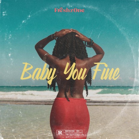 Baby you fine | Boomplay Music