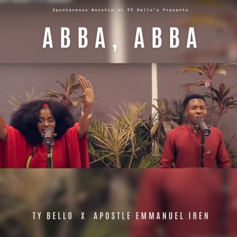 Abba, Abba ft. Apostle Emmanuel Iren | Boomplay Music