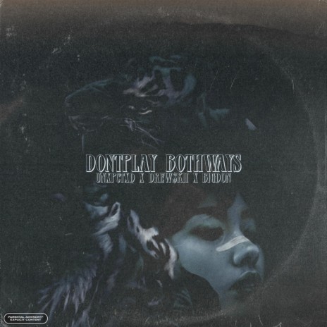 Don'tPlay BothWays ft. Drew$kii & BIGDON | Boomplay Music