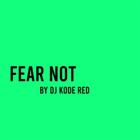 Fear Not | Boomplay Music