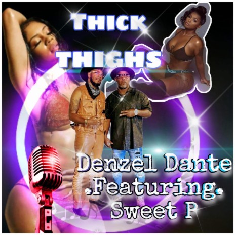 THICK THIGHS ft. Sweet P | Boomplay Music