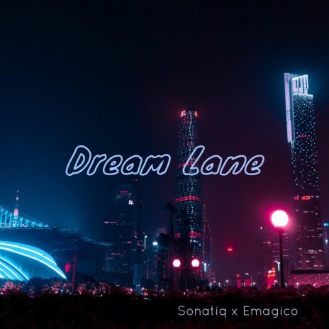 Dream Lane ft. Emagico | Boomplay Music