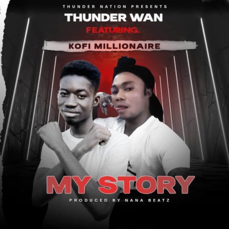 My Story ft. Kofi Millionaire | Boomplay Music