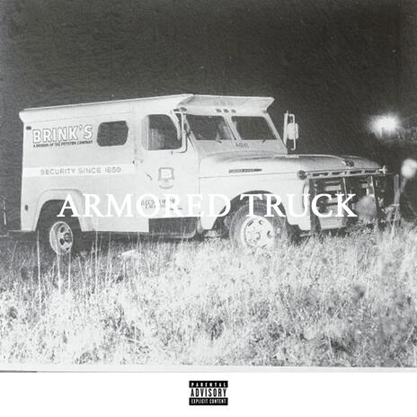 armored truck | Boomplay Music