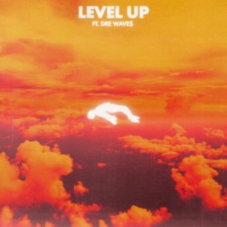 Level Up (feat. Dre Wave$)