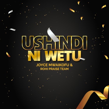 Ushindi Ni Wetu ft. Rohi Praise Team | Boomplay Music