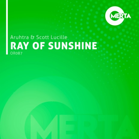 Ray Of Sunshine (Original Mix) ft. Scott Lucille | Boomplay Music