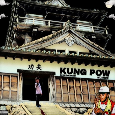 Kung Pow (feat. 1990Morgue) | Boomplay Music