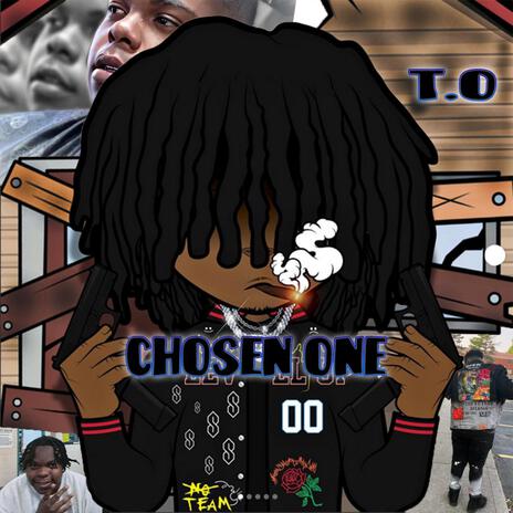 Chosen One ft. T.O | Boomplay Music