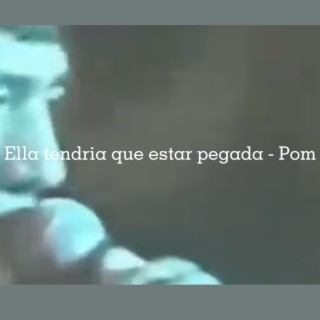 Ella tendria que estar pegada